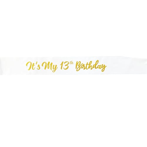 It's My 13th Birthday Satin Sash with Gold Glitter Letters White