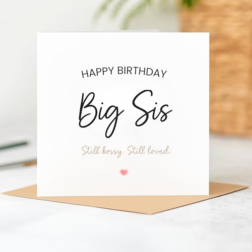 Funny Big Sister Birthday Card - Still Bossy, Still Loved | 5.7" Square | Premium 300gsm with Envelope