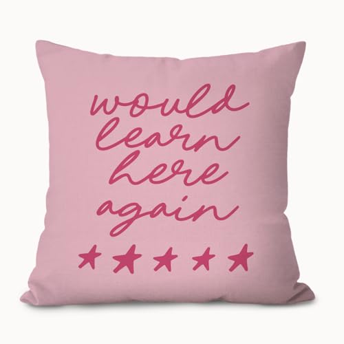 Motivational Quote Throw Pillow Cover 18x18, 'Would Learn Here Again' Design
