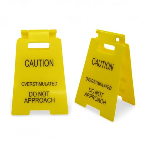 Caution Overstimulated Desk Sign - Humorous Office Decor