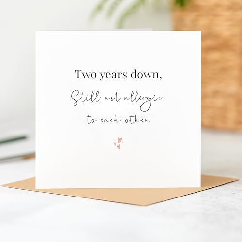 Funny 2nd Anniversary Card - 'Two Years Down, Still Not Allergic' - Premium 300gsm Square Card with Envelope