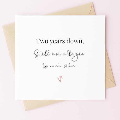 Funny 2nd Anniversary Card - 'Two Years Down, Still Not Allergic' - Premium 300gsm Square Card with Envelope