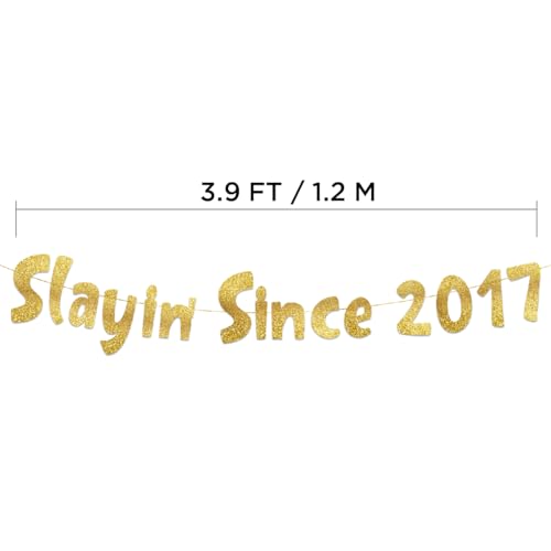 Slayin' Since 2017 Gold Glitter Banner - Pre-Strung 9th Birthday Decor