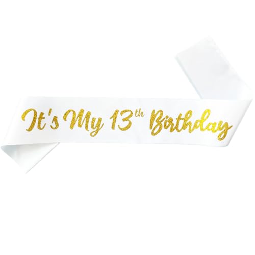It's My 13th Birthday Satin Sash with Gold Glitter Letters White
