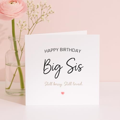 Funny Big Sister Birthday Card - Still Bossy, Still Loved | 5.7" Square | Premium 300gsm with Envelope
