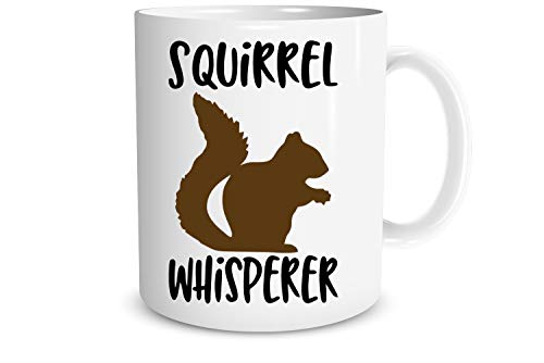 Funny Squirrel Whisperer Mug - 11oz Coffee Tea Cup for Friends and Family