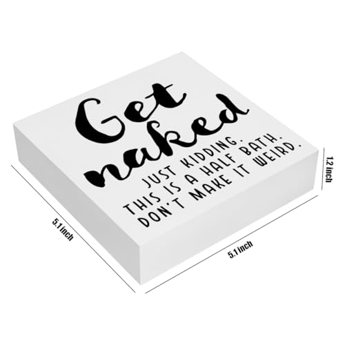 Funny Bathroom Sign - Get Naked Just Kidding Wooden Plaque