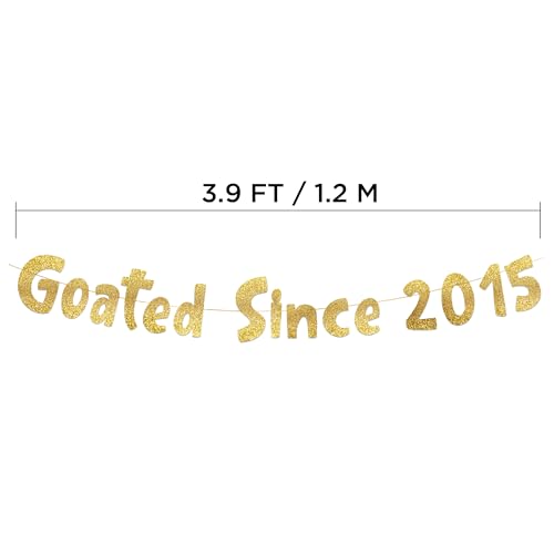 Goated Since 2015 Gold Glitter Banner - 11th Birthday & Anniversary Decoration