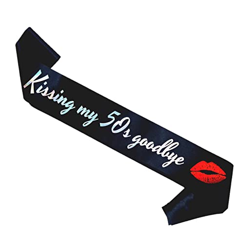 Kissing My 50s Goodbye Birthday Sash for 60th Celebration