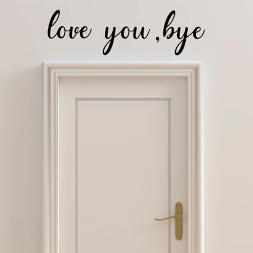 Love You Bye Wall Decal - Inspirational Quote for Entryway