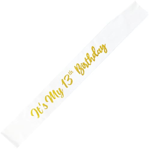 It's My 13th Birthday Satin Sash with Gold Glitter Letters White