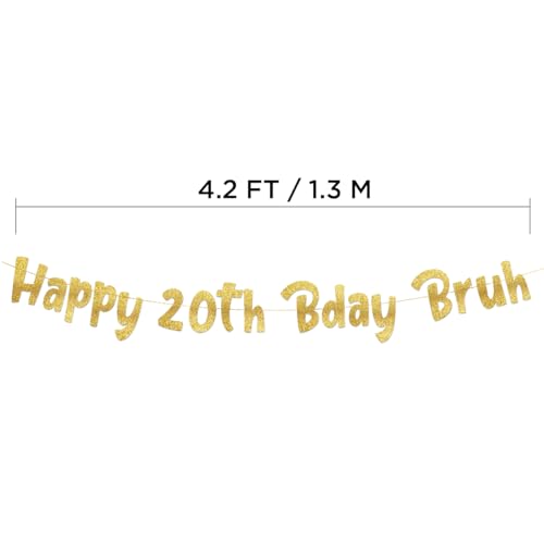 Happy 20th Bday Bruh Gold Glitter Banner - Pre-Strung Birthday Decoration