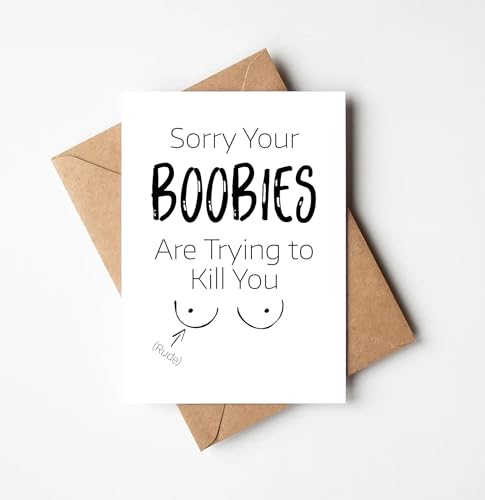 Funny Breast Cancer Support Card - Sorry Your Boobies Are Trying To Kill You