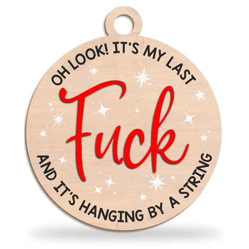 My Last F-uck Christmas Ornament - Funny Wooden Holiday Decor