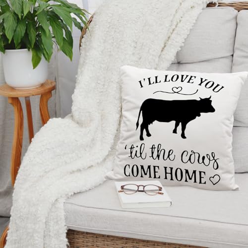 I'll Love You Til The Cows Come Home Throw Pillow Case - 18x18 Farmhouse Decor