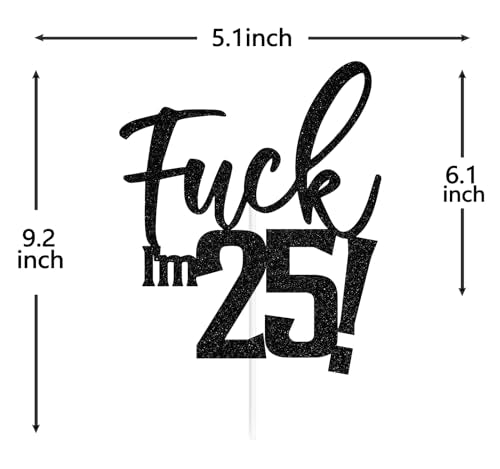 Funny Black Glitter Cake Topper - 'Fu*k I'm 25' for Birthday Party