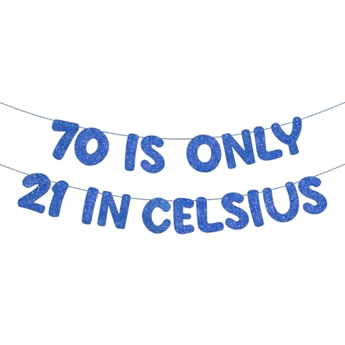 Fulmoon 70th Birthday Banner - 70 Is Only 21 in Celsius, Pre-Strung Glitter Decoration
