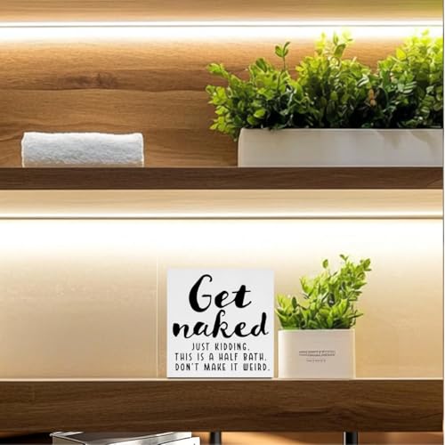 Funny Bathroom Sign - Get Naked Just Kidding Wooden Plaque