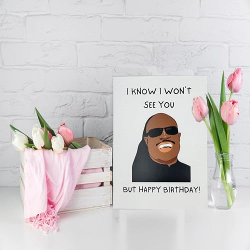 Funny Birthday Card - I Know I Won't See You, But Happy Birthday!