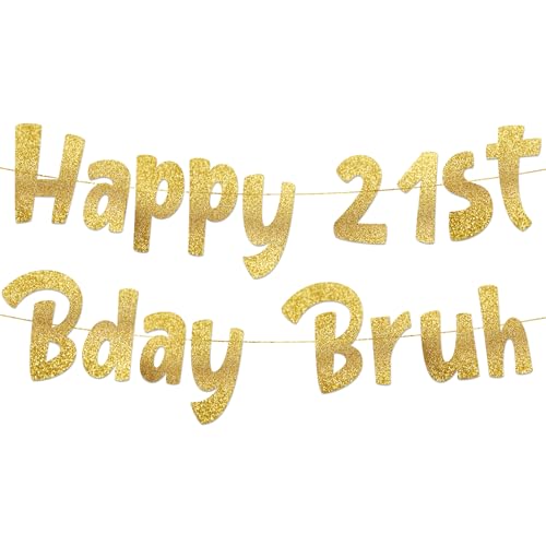 Happy 21st Bday Bruh Gold Glitter Banner - Pre-Strung Birthday Decor