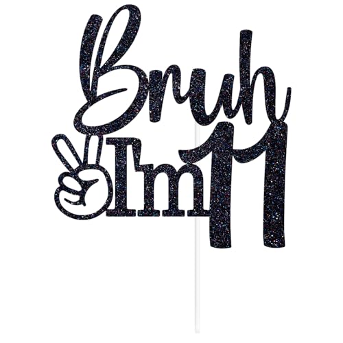 Black Glitter 'Bruh I'm 11' Cake Topper for Birthday Parties