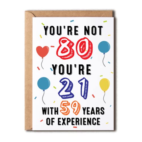 Funny 80th Birthday Card - You're Not 80, You're 21!