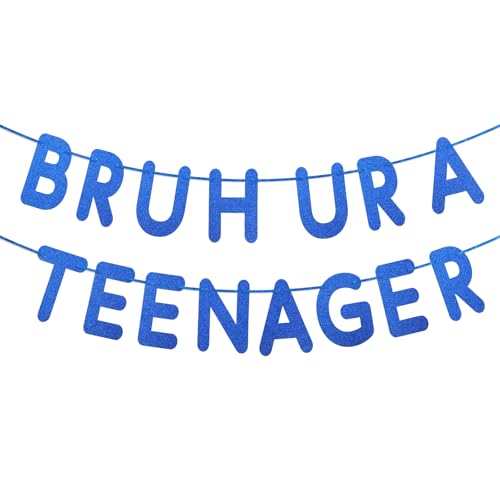 Bruh Ur a Teenager 13th Birthday Banner Pre-Strung Glitter Party Decoration