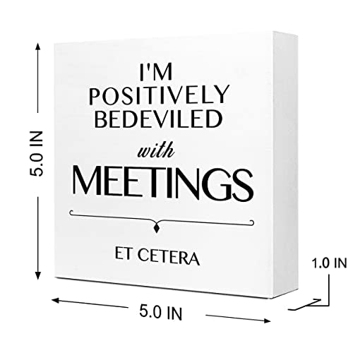 I Am Positively Bedeviled Wooden Desk Sign - Motivational Office Decor