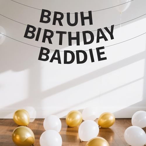 Bruh Birthday Baddie Banner - Black Glitter Party Decoration