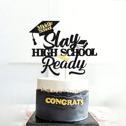 Middle School Graduation Cake Topper - Slay High School Ready
