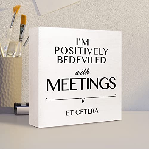 I Am Positively Bedeviled Wooden Desk Sign - Motivational Office Decor