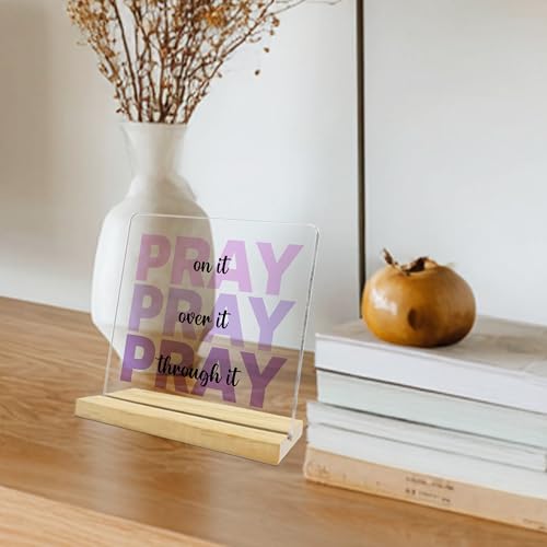 Inspirational Acrylic Desk Sign - Pray on It - 4" x 4"