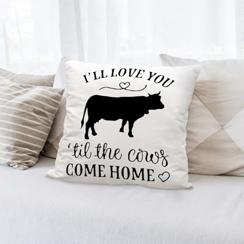 I'll Love You Til The Cows Come Home Throw Pillow Case - 18x18 Farmhouse Decor