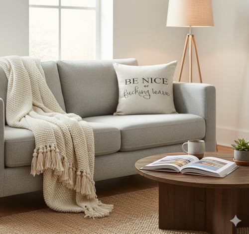 Be Nice or Fucking Leave Throw Pillow Cover - 18x18 Inch Linen Blend