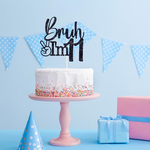Black Glitter 'Bruh I'm 11' Cake Topper for Birthday Parties