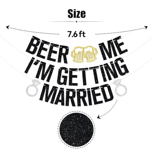 Beer Me I’m Getting Married Banner - Funny Wedding & Engagement Decor