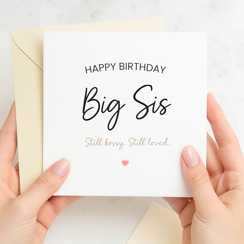 Funny Big Sister Birthday Card - Still Bossy, Still Loved | 5.7" Square | Premium 300gsm with Envelope