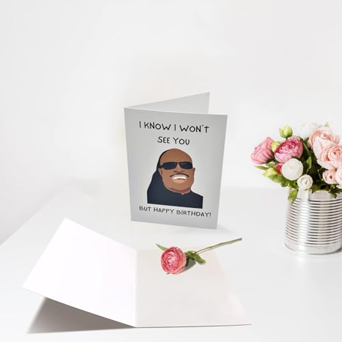 Funny Birthday Card - I Know I Won't See You, But Happy Birthday!