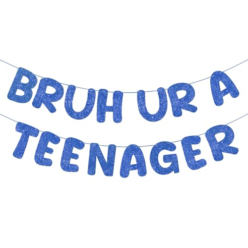 Funny 13th Birthday Banner - Bruh Ur a Teenager, Glitter Design