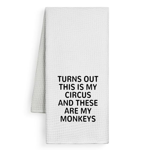 Funny Mom Kitchen Towel - Turns Out This Is My Circus Monkeys Print 16x24