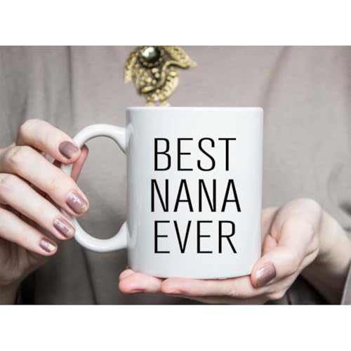 Best Nana Ever Coffee Mug - 11 oz Gift for Grandma from Grandkids