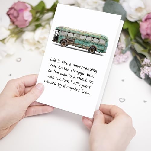 Sarcastic Birthday Card for Friend - Funny Struggle Bus Greeting Card