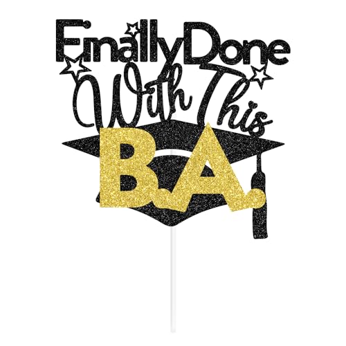 Finally Done With This B.A Graduation Cake Topper Glitter Party Decor