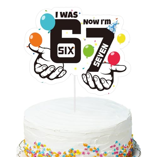 Funny 6-7 Birthday Cake Topper - I Was 6 Now I'm 7 Decoration