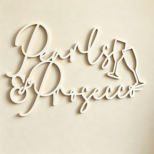 Pearls and Prosecco Wooden Sign for Bridal Shower and Wedding Decor