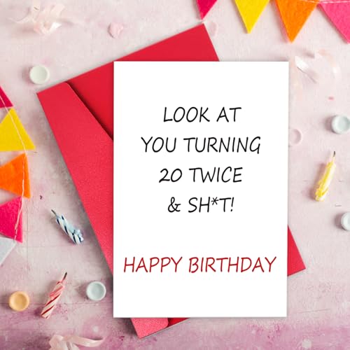 Funny 40th Birthday Card - Witty '20 Twice' Joke with Envelope