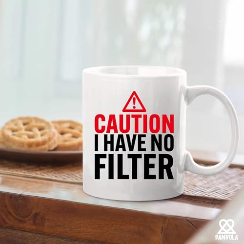 11 oz White Ceramic Mug - Caution I Have No Filter Sarcastic Drinkware