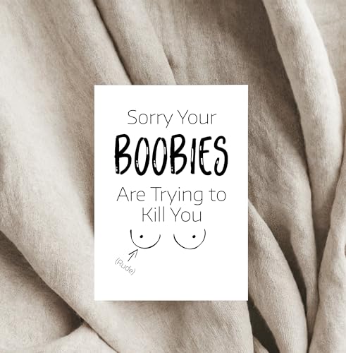 Funny Breast Cancer Support Card - Sorry Your Boobies Are Trying To Kill You