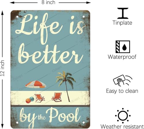 Life is Better by the Pool Metal Sign - 8x12 Outdoor Decor