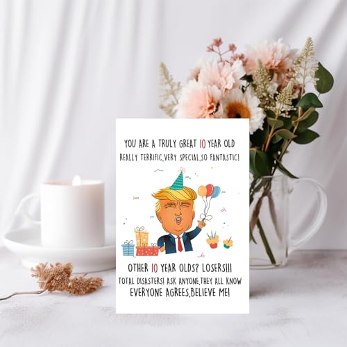 Funny Trump 10th Birthday Card - Humorous Gift for Kids